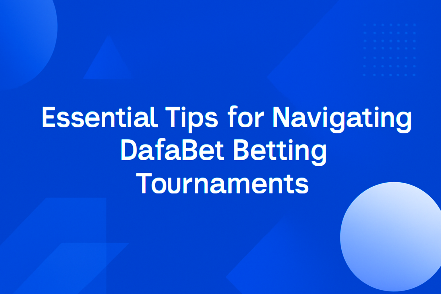 An informational scene illustrating DafaBet Betting Strategies.